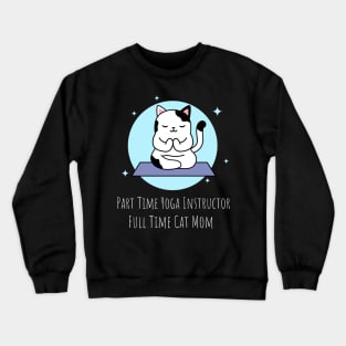 Full Time Cat Mom Crewneck Sweatshirt